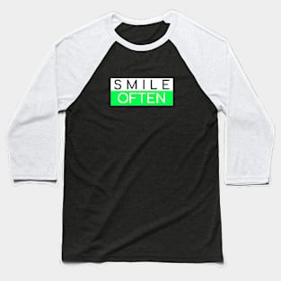 Smile Often Baseball T-Shirt